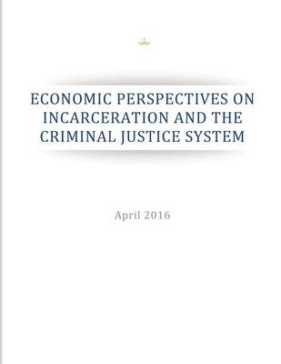 Book cover for Economic Perspectives on Incarceration and the Criminal Justice System