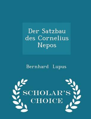 Book cover for Der Satzbau Des Cornelius Nepos - Scholar's Choice Edition