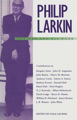 Book cover for Philip Larkin: The Man and his Work