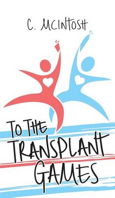 Cover of To the Transplant Games