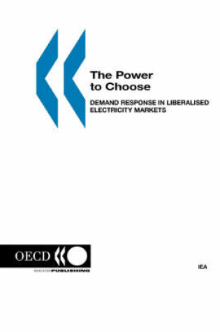 Cover of The Power to Choose: Demand Response in Liberalised Electricity Markets