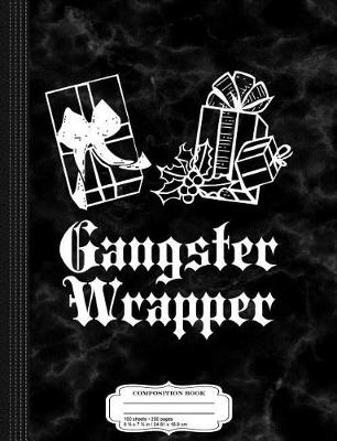 Book cover for Gangster Wrapper Christmas Composition Notebook