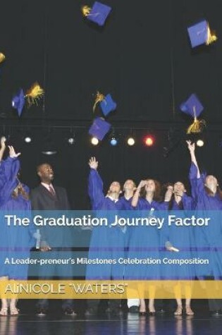 Cover of The Graduation Journey Factor