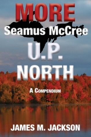 Cover of More Seamus McCree U.P. North