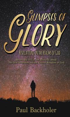 Book cover for Glimpses of Glory, Revelations in the Realms of God