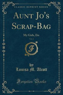 Book cover for Aunt Jo's Scrap-Bag, Vol. 4