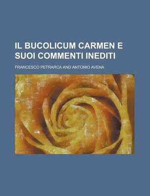 Book cover for Il Bucolicum Carmen E Suoi Commenti Inediti