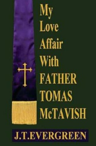 Cover of My Love Affaire with Father Tomas McTavish