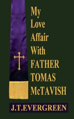 Book cover for My Love Affaire with Father Tomas McTavish