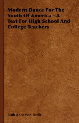 Cover of Modern Dance For The Youth Of America - A Text For High School And College Teachers