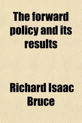 Book cover for The Forward Policy and Its Results