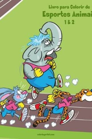 Cover of Livro para Colorir de Esportes Animais 1 & 2