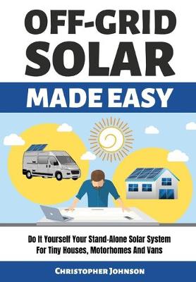 Book cover for Off Grid Solar Made Easy