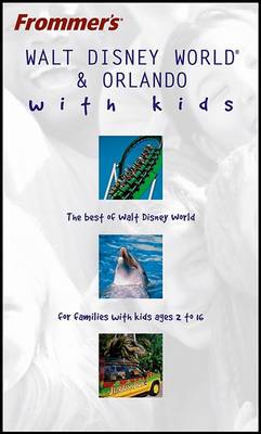 Book cover for Frommer's Walt Disney World& Orlando with Kids