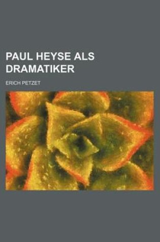 Cover of Paul Heyse ALS Dramatiker