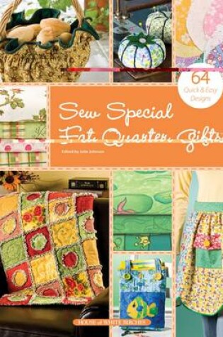 Cover of Sew Special Fat Quarter Gifts