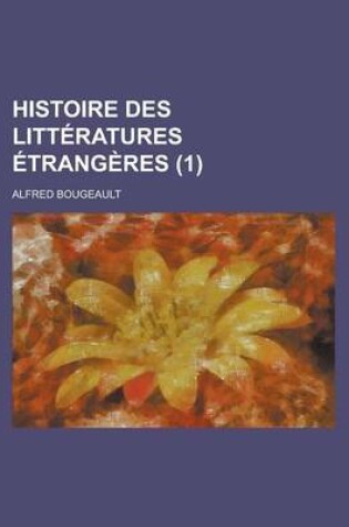 Cover of Histoire Des Litteratures Etrangeres (1 )