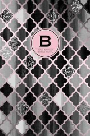 Cover of Initial B Monogram Journal - Dot Grid, Moroccan Black, White & Blush Pink