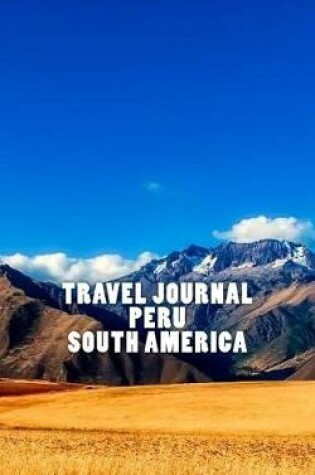 Cover of Travel Journal Peru South America