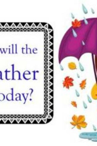 Cover of What is the Weather Today?