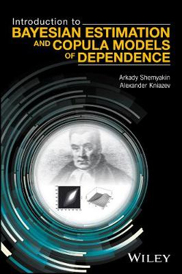 Book cover for Introduction to Bayesian Estimation and Copula Models of Dependence