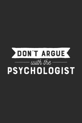 Book cover for Don't Argue With The Psychologist