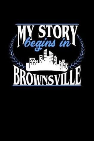 Cover of My Story Begins in Brownsville