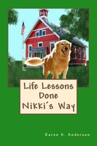 Cover of Life Lessons Done Nikki's Way