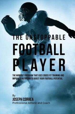 Cover of The Unstoppable Football Player