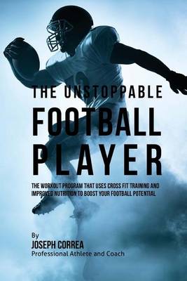 Book cover for The Unstoppable Football Player