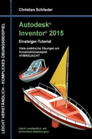 Cover of Autodesk Inventor 2015 - Einsteiger-Tutorial HYBRIDJACHT