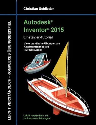 Book cover for Autodesk Inventor 2015 - Einsteiger-Tutorial HYBRIDJACHT