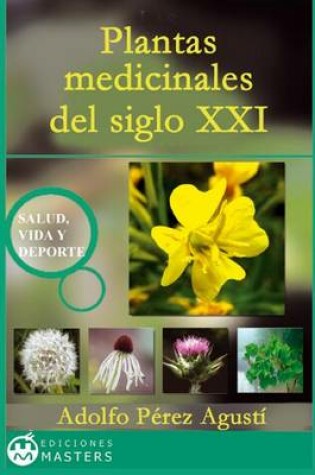Cover of Plantas medicinales del siglo XXI