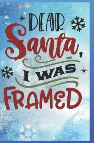 Cover of Dear Santa, I Was Framed
