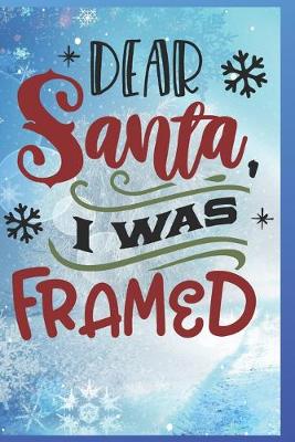 Book cover for Dear Santa, I Was Framed