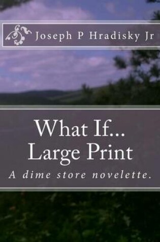Cover of What If...Large Print