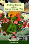 Book cover for Padraig Pearse and the Easter Rising 1916