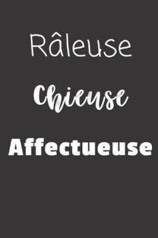 Cover of Râleuse Chieuse Affectueuse