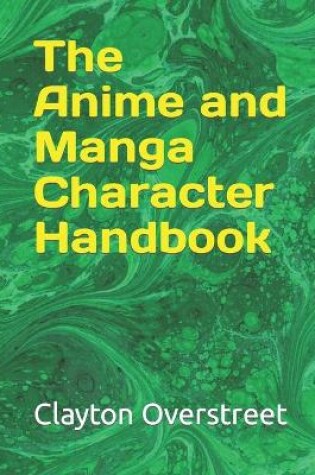 Cover of The Anime and Manga Character Handbook