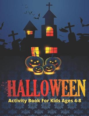 Book cover for Halloween Activity Book For Kids Ages 4-8