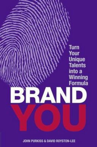 Cover of Brand You: Turn Your Unique Talents Into a Winning Formula