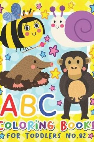 Cover of ABC Coloring Books for Toddlers No.82