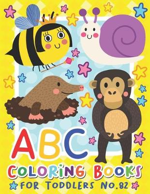 Cover of ABC Coloring Books for Toddlers No.82