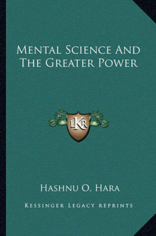 Cover of Mental Science and the Greater Power