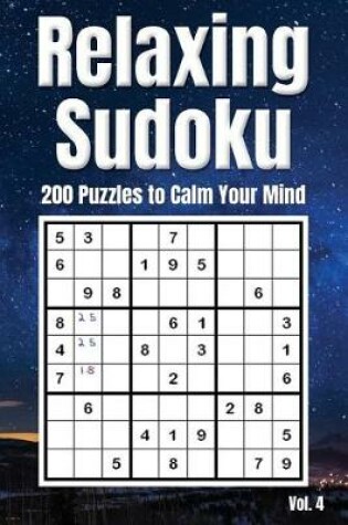 Cover of Relaxing Sudoku - 200 Puzzles to Calm Your Mind Vol. 4