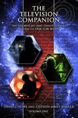 Cover of The Television Companion: Vol 1: The Unofficial and Unauthorised Guide to Doctor Who
