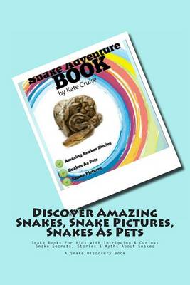 Book cover for Snake Adventure Book - Discover Amazing Snakes, Snake Pictures, Snakes as Pets