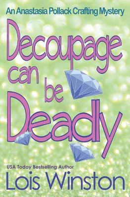 Cover of Decoupage Can Be Deadly