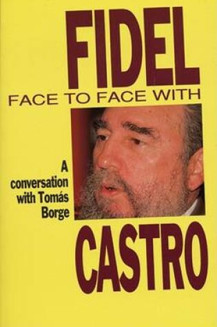 Cover of Face to Face with Fidel Castro