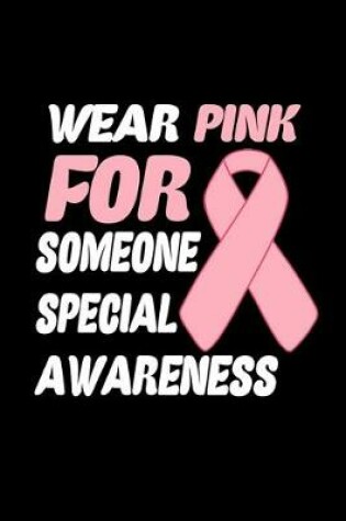 Cover of Wear pink for someone special awareness